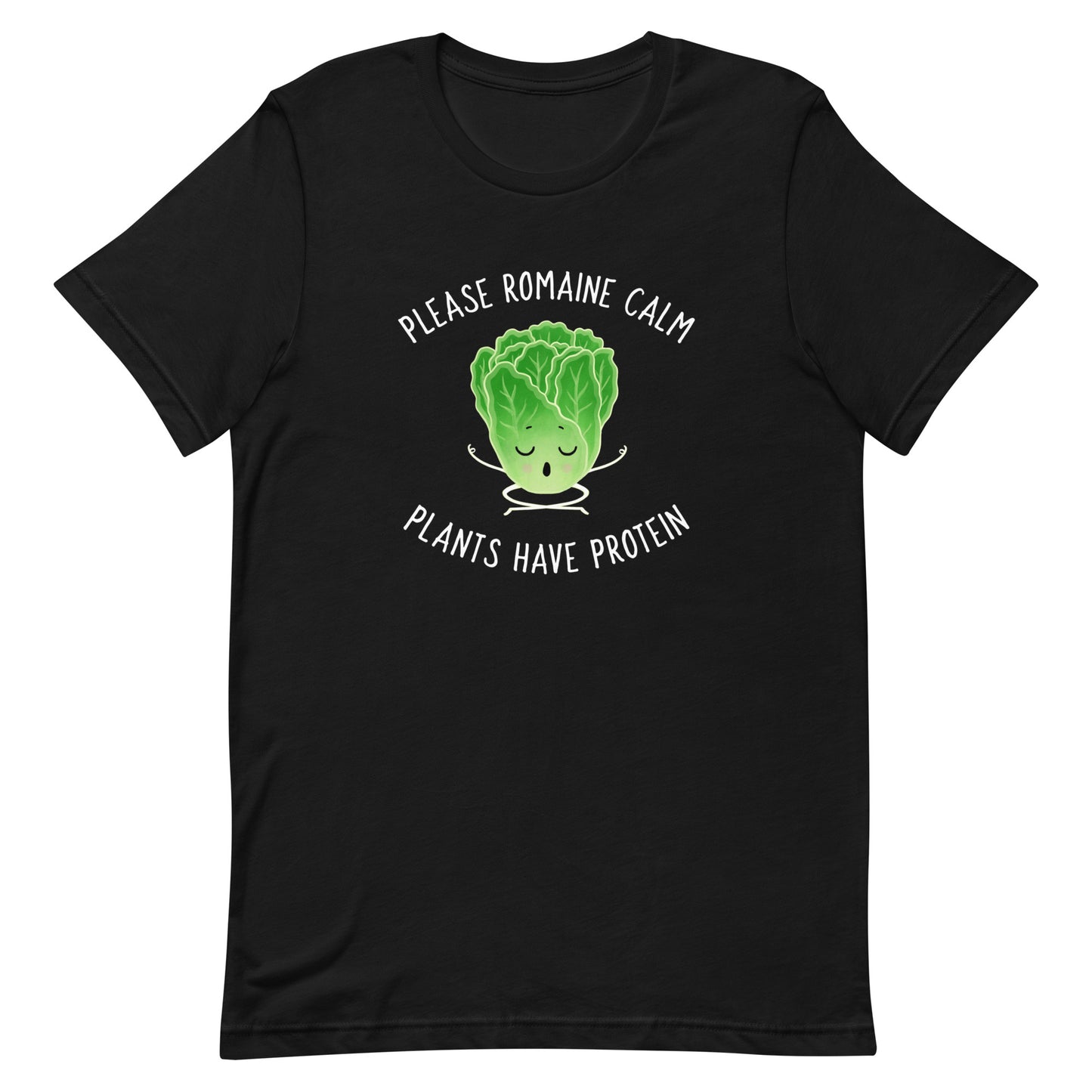 Please Romaine Calm Plants Have Protein Classic Fit Tee