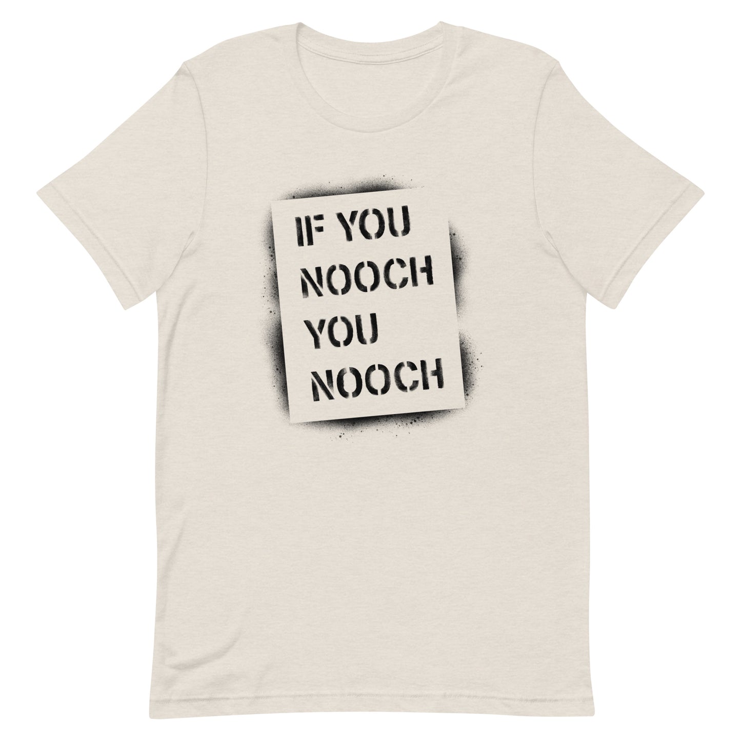 If You Nooch, You Nooch Spray Paint Stencil Classic Fit Tee