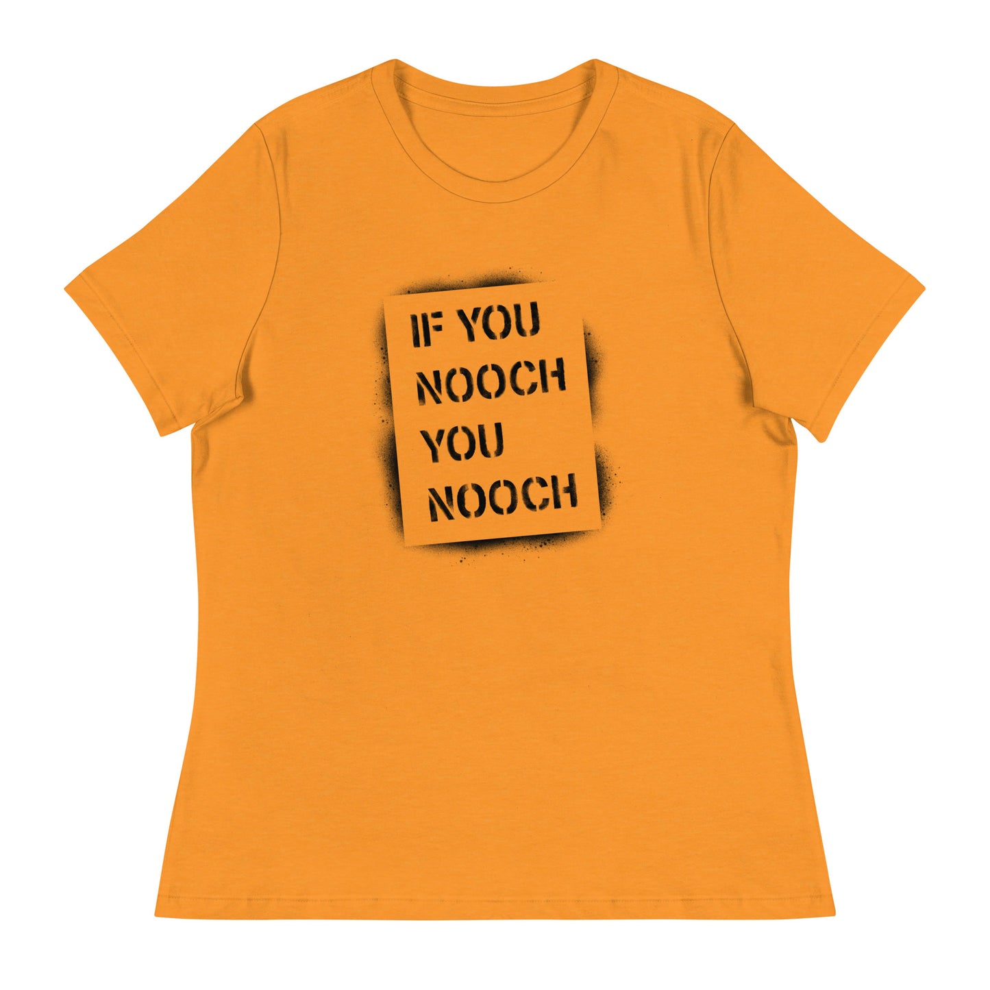 If You Nooch, You Nooch Spray Paint Stencil Contemporary Fit Tee